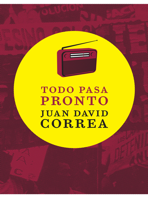 Title details for Todo pasa pronto by Juan David Correa - Available